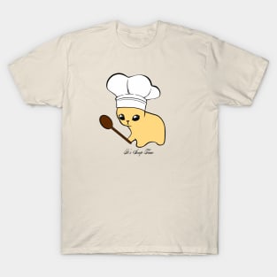 It's Soup Time T-Shirt